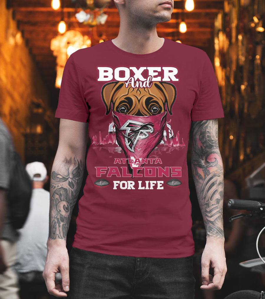 Boxer And Atlanta Falcons For Life T-Shirt
