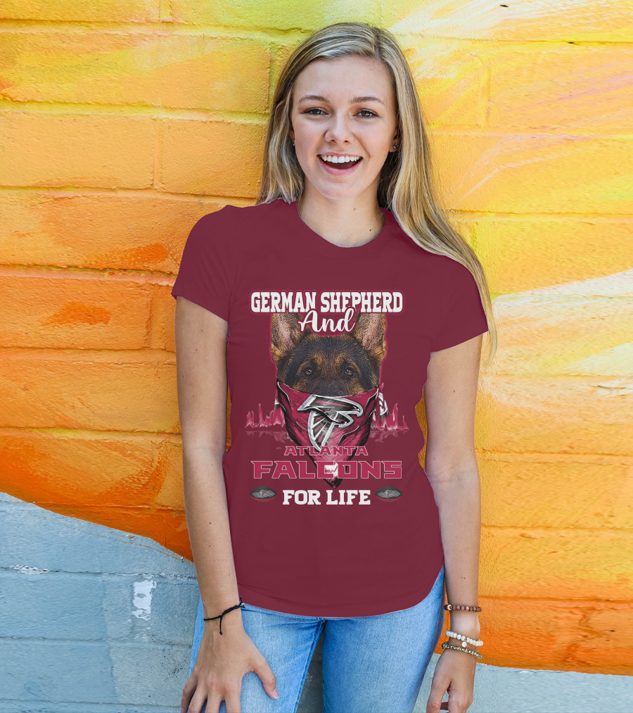 German Shepherd And Atlanta Falcons For Life T-Shirt