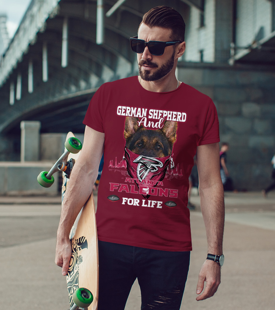 German Shepherd And Atlanta Falcons For Life T-Shirt