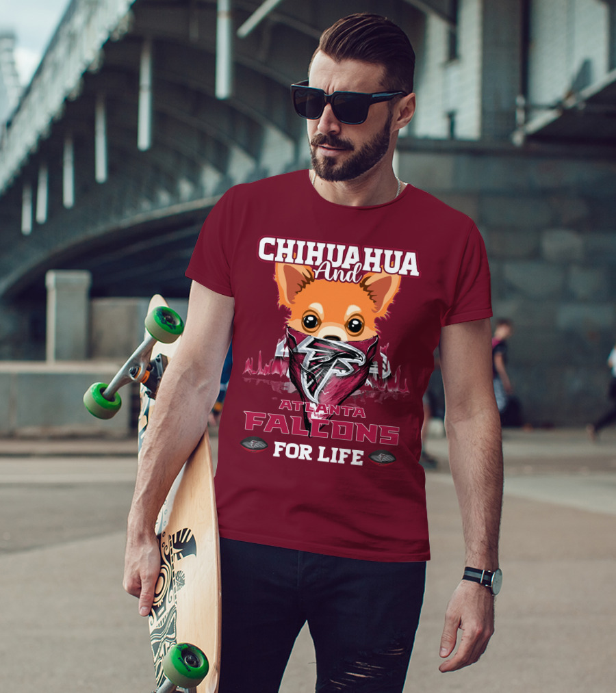 Chihuahua And Atlanta Falcons For Life T-Shirt