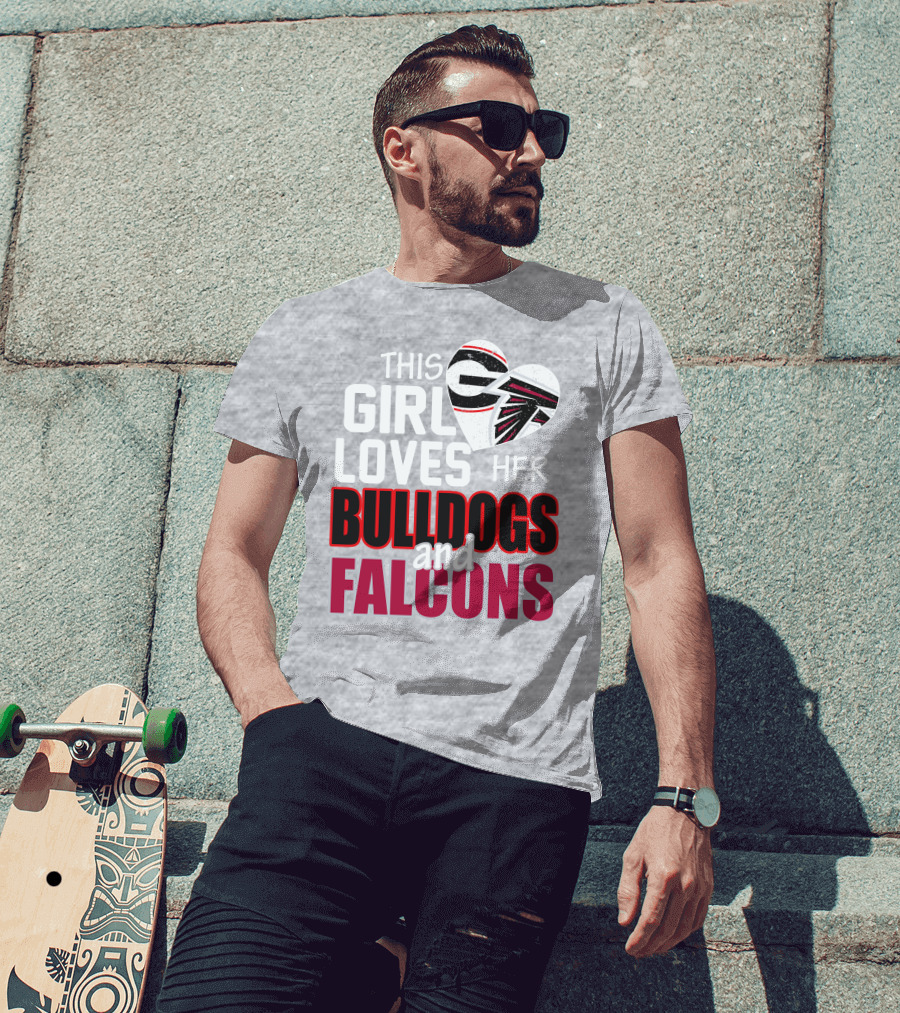 This Girl Loves Her Bulldogs And Falcons T-Shirt