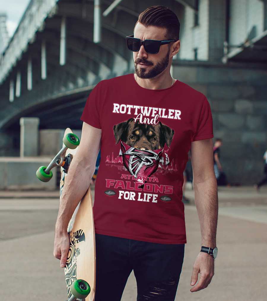 Rottweiler And Atlanta Falcons For Life T-Shirt