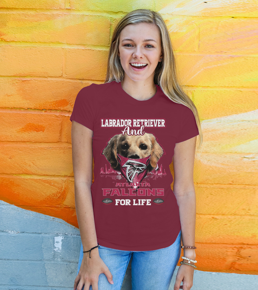 Labrador Retriever And Atlanta Falcons For Life T-Shirt