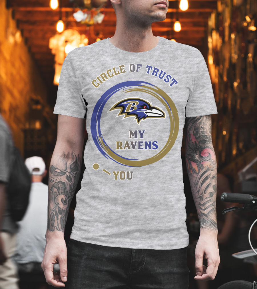 Circle Of Trust My Ravens Baltimore Ravens T-Shirt