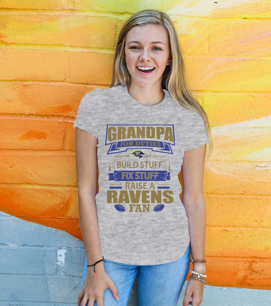 Grandpa Job Duties Build Stuff Fix Stuff Raise A Ravens Fan Baltimore Ravens T-Shirt