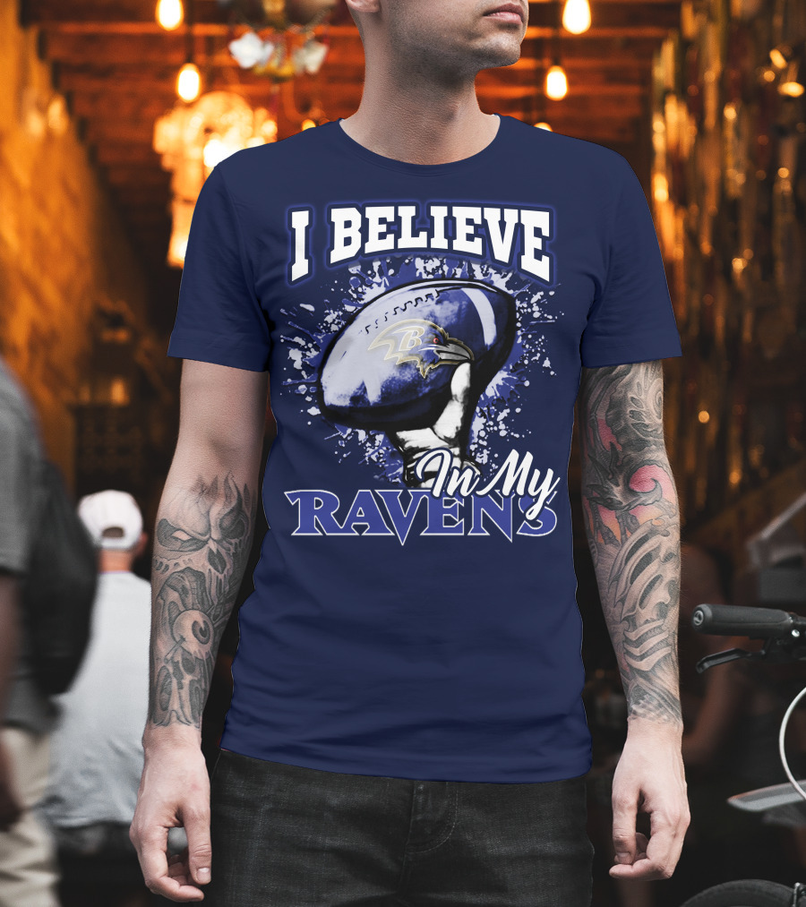 I Believe In My Ravens T-Shirt
