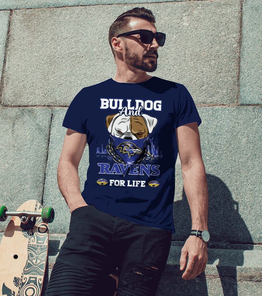 Bulldog And Ravens For Life Baltimore Ravens T-Shirt