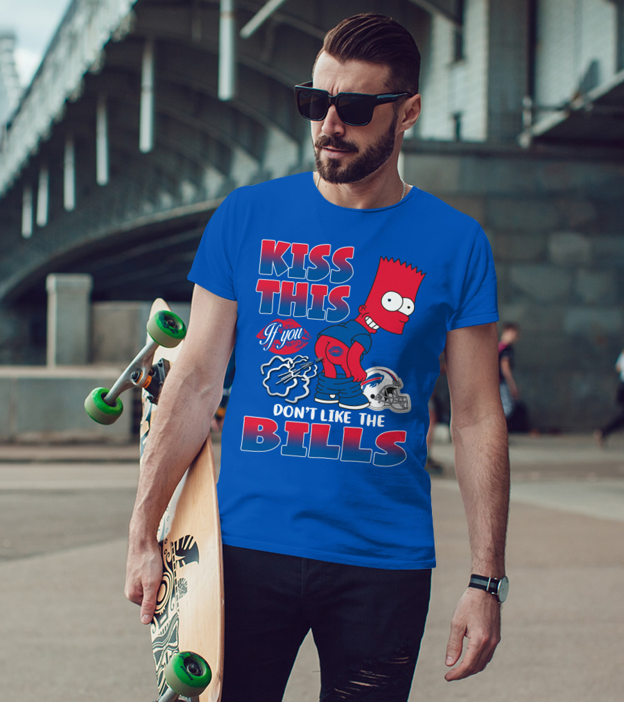Kiss This If You Don't Like The Bills Buffalo Bills T-Shirt