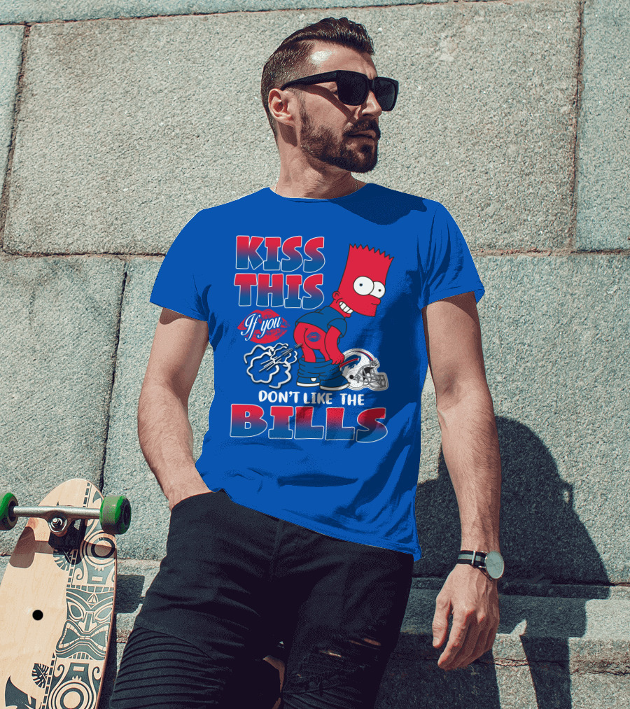 Kiss This If You Don't Like The Bills Buffalo Bills T-Shirt