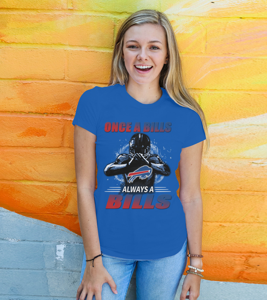 Once A Bills Always A Bills Buffalo Bills T-Shirt