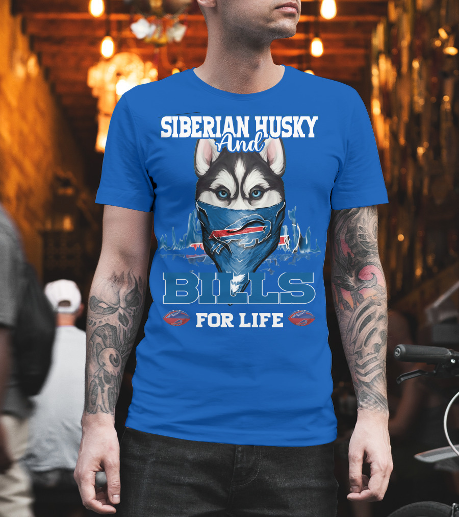 Siberian Husky And Bills For Life Buffalo Bills T-Shirt