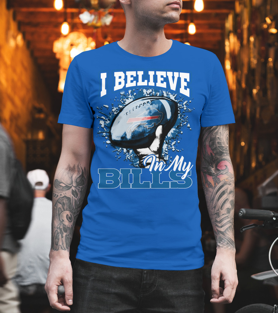 I Believe In My Buffalo Bills Football Team Support T-Shirt