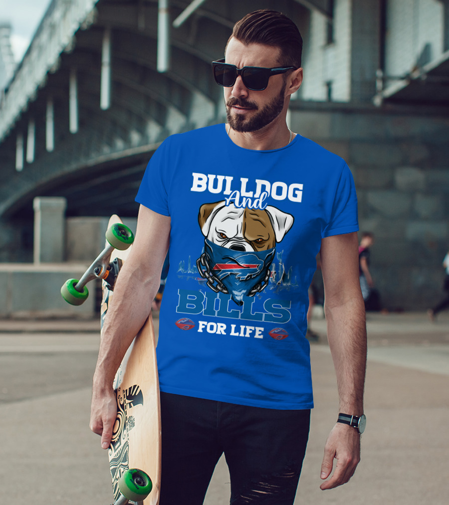 Bulldog And Bills For Life T-Shirt