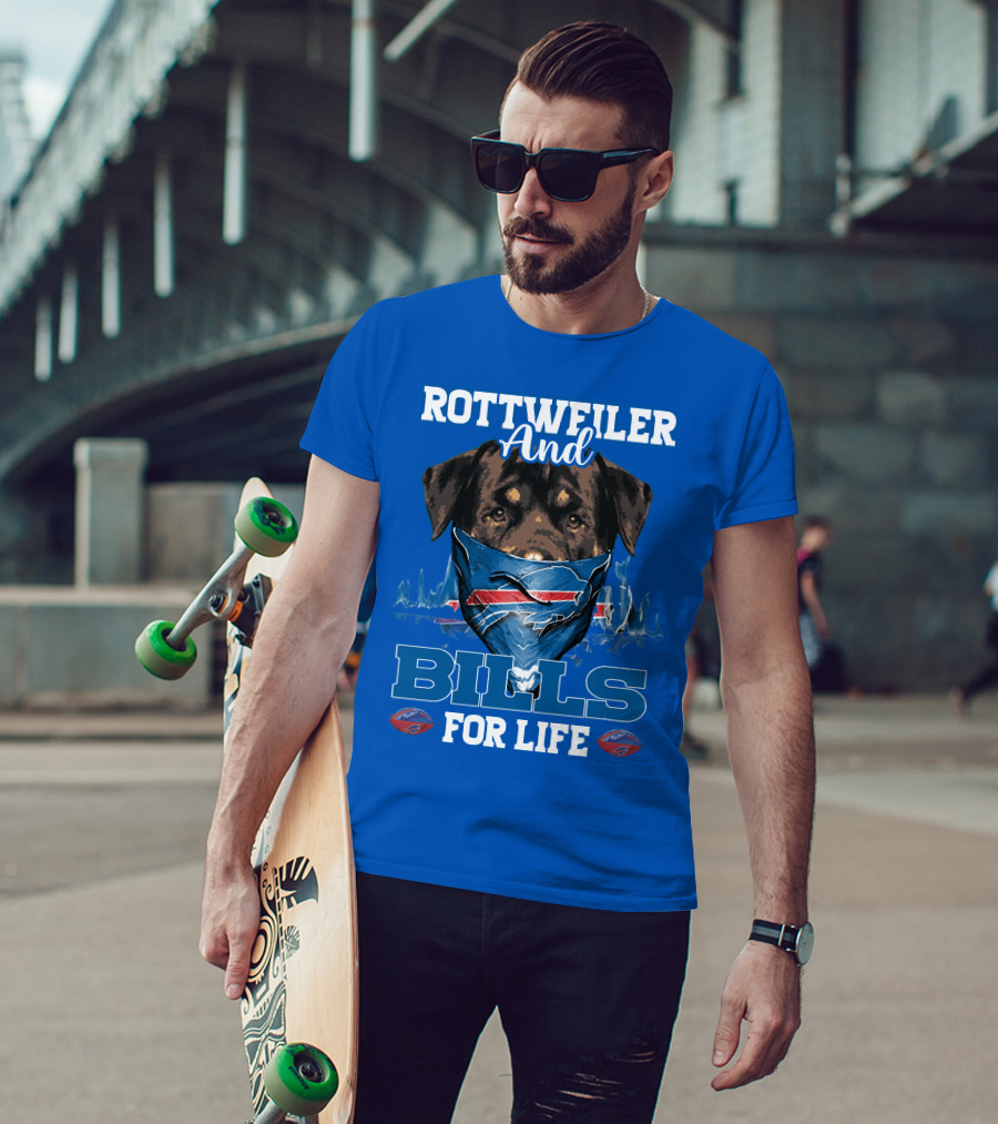 Rottweiler And Bills For Life T-Shirt