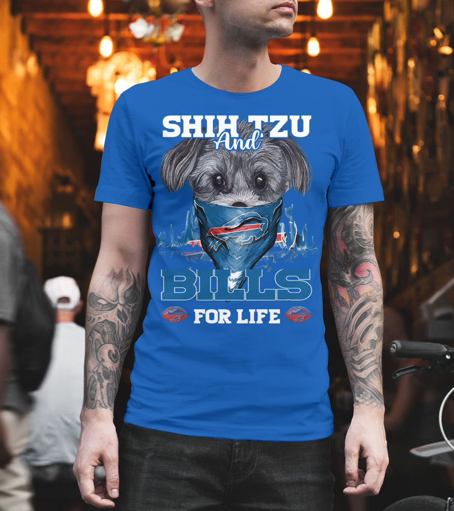 Shih Tzu And Bills For Life T-Shirt