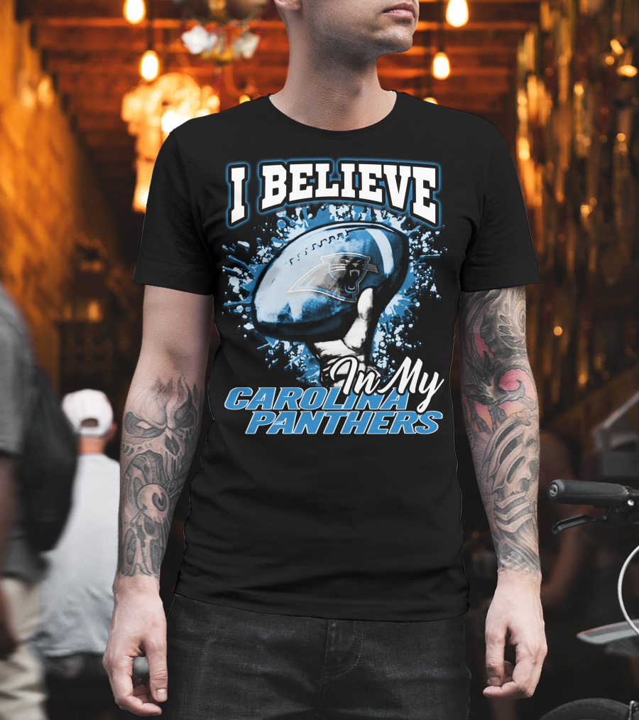 I Believe In My Carolina Panthers T-Shirt
