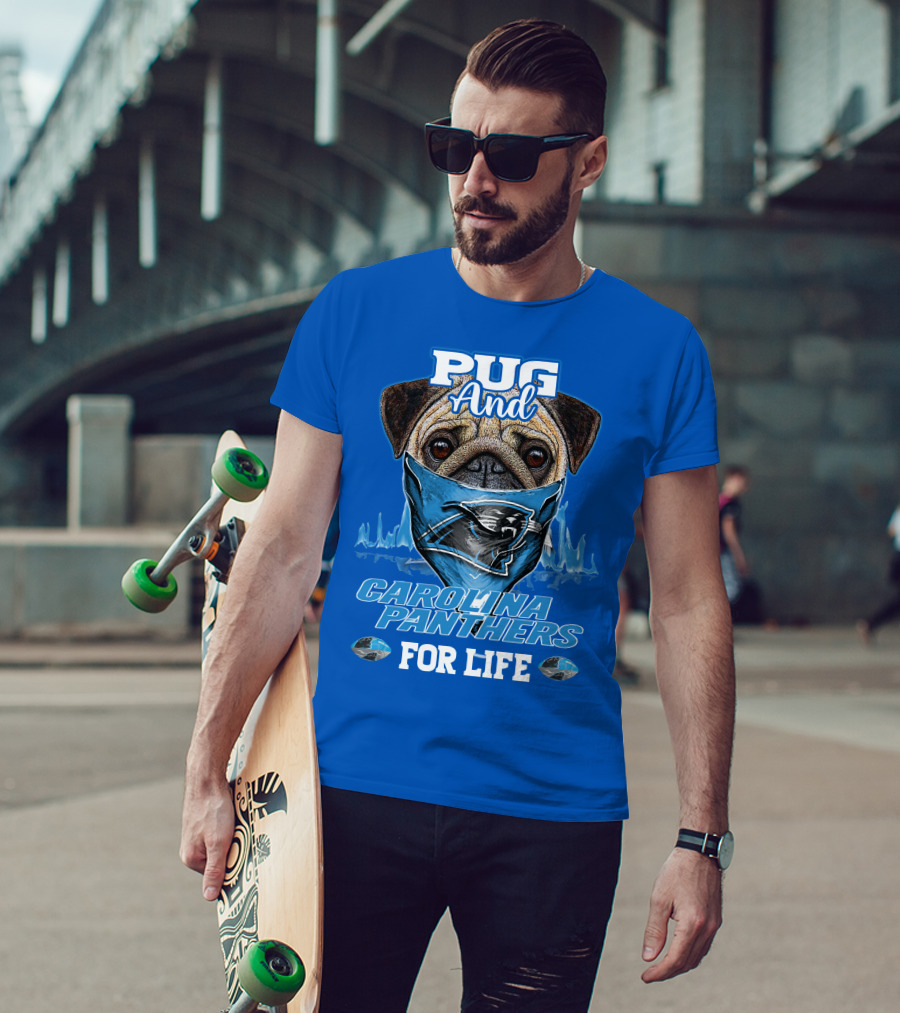 Pug And Carolina Panthers For Life T-Shirt