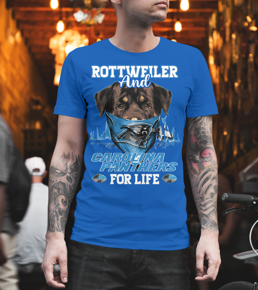 Rottweiler And Carolina Panthers For Life T-Shirt