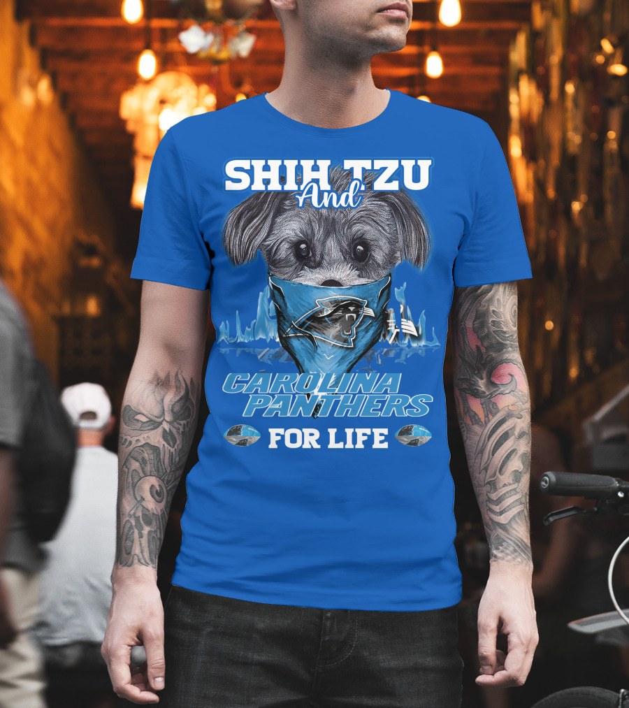 Shih Tzu And Carolina Panthers For Life T-Shirt