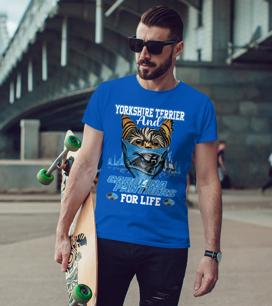Yorkshire Terrier And Carolina Panthers For Life T-Shirt