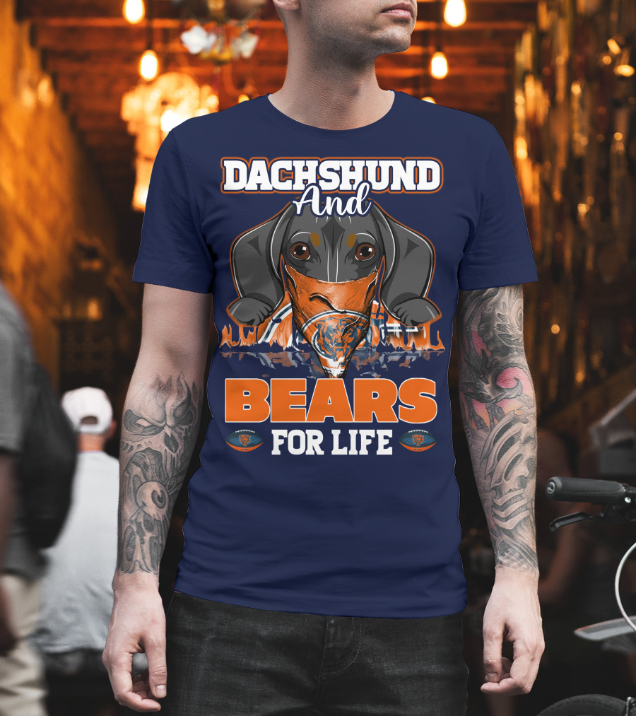 Dachshund And Chicago Bears For Life T-Shirt