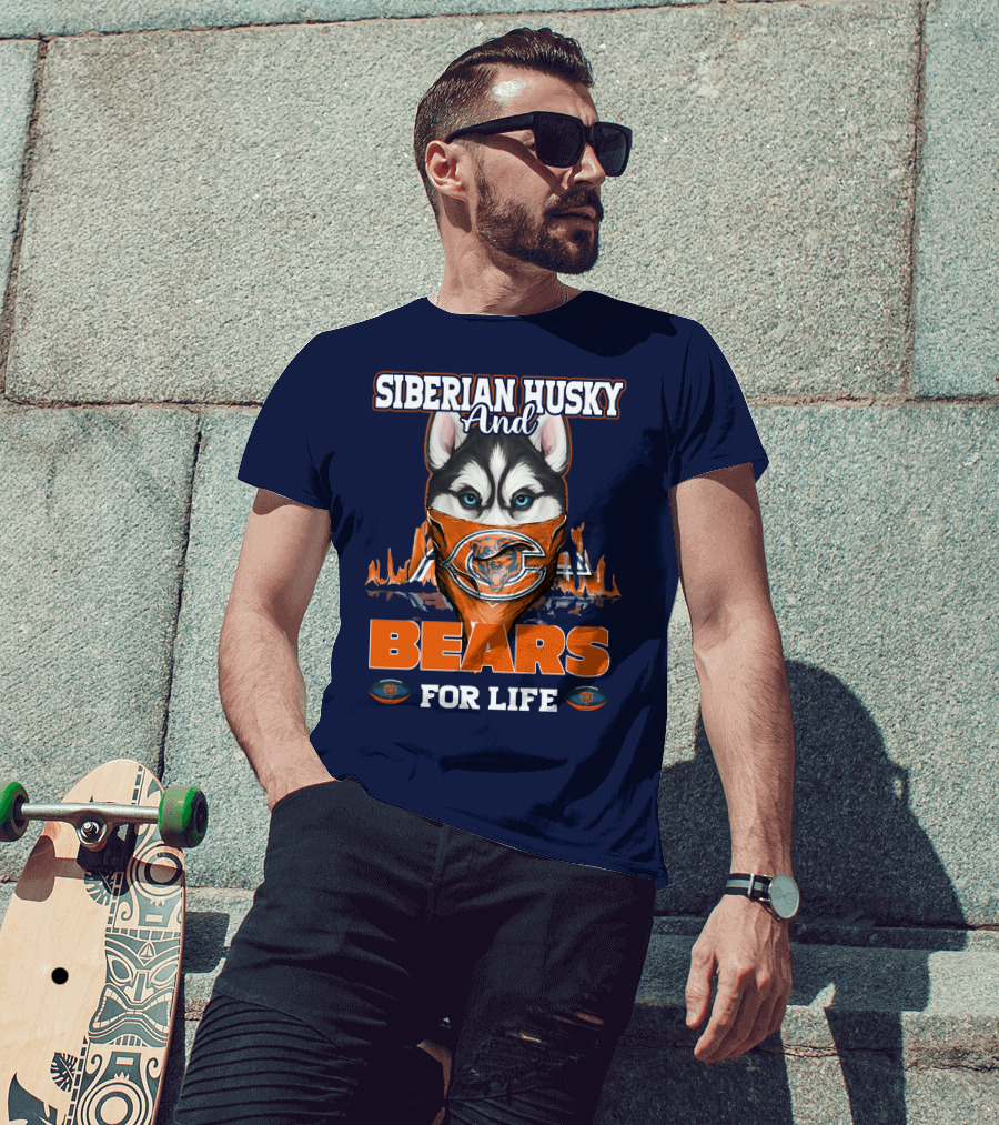 Siberian Husky And Bears For Life Chicago Bears T-Shirt