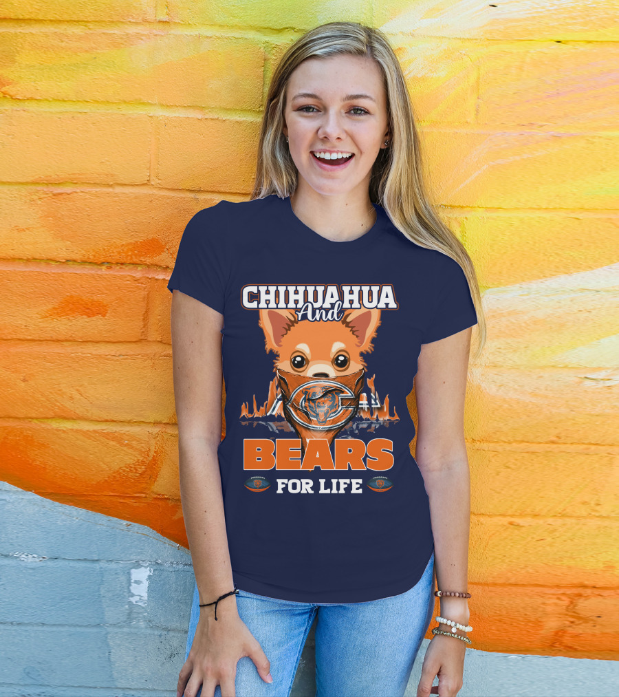Chihuahua And Bears For Life Chicago Bears T-Shirt