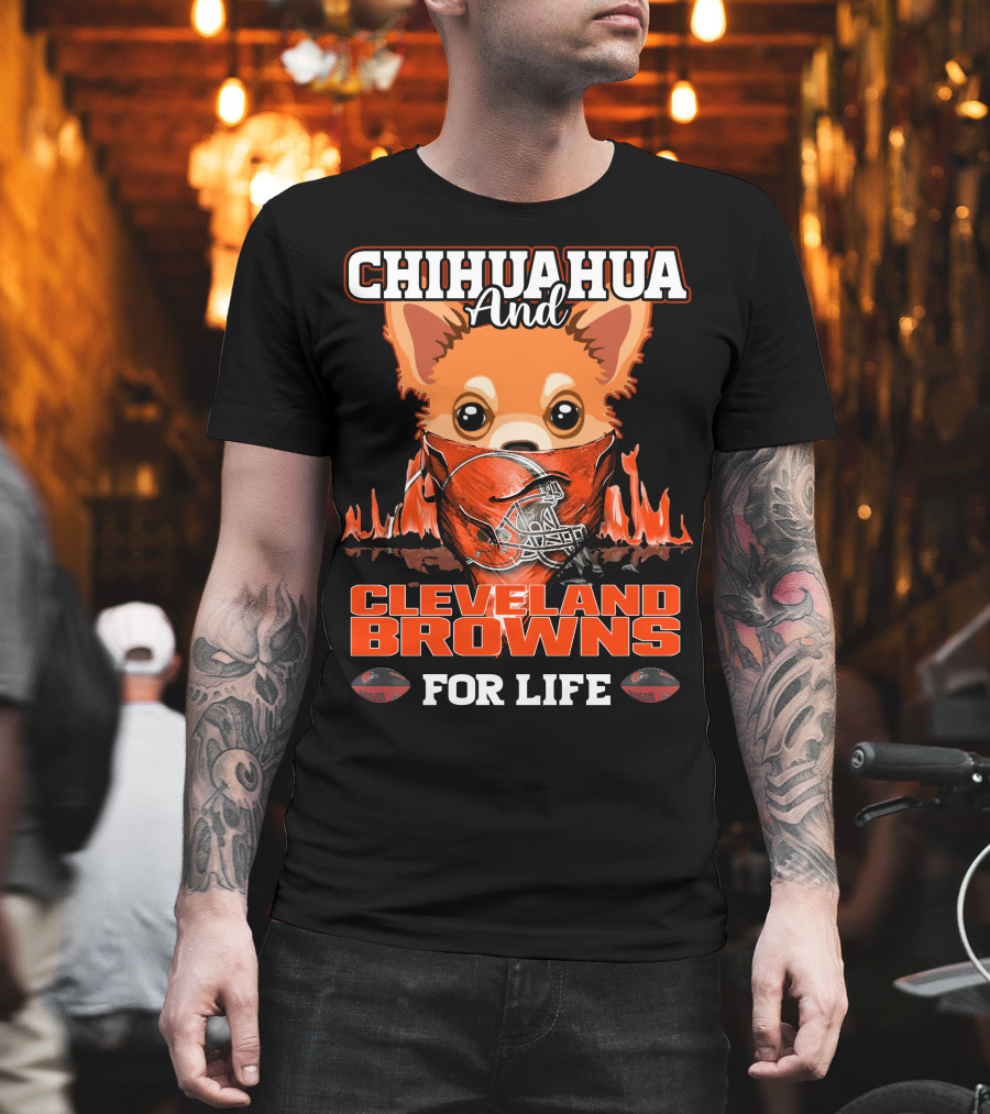 Chihuahua And Cleveland Browns For Life Football Helmet T-Shirt