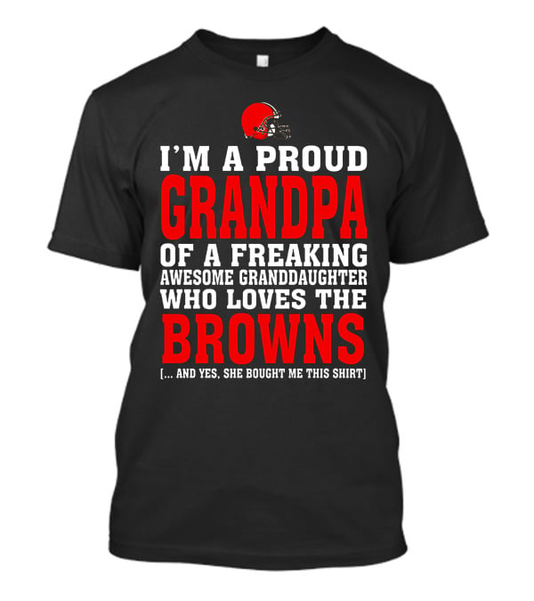 Cleveland Browns Proud Grandpa Awesome Granddaughter Loves The Browns T-Shirt