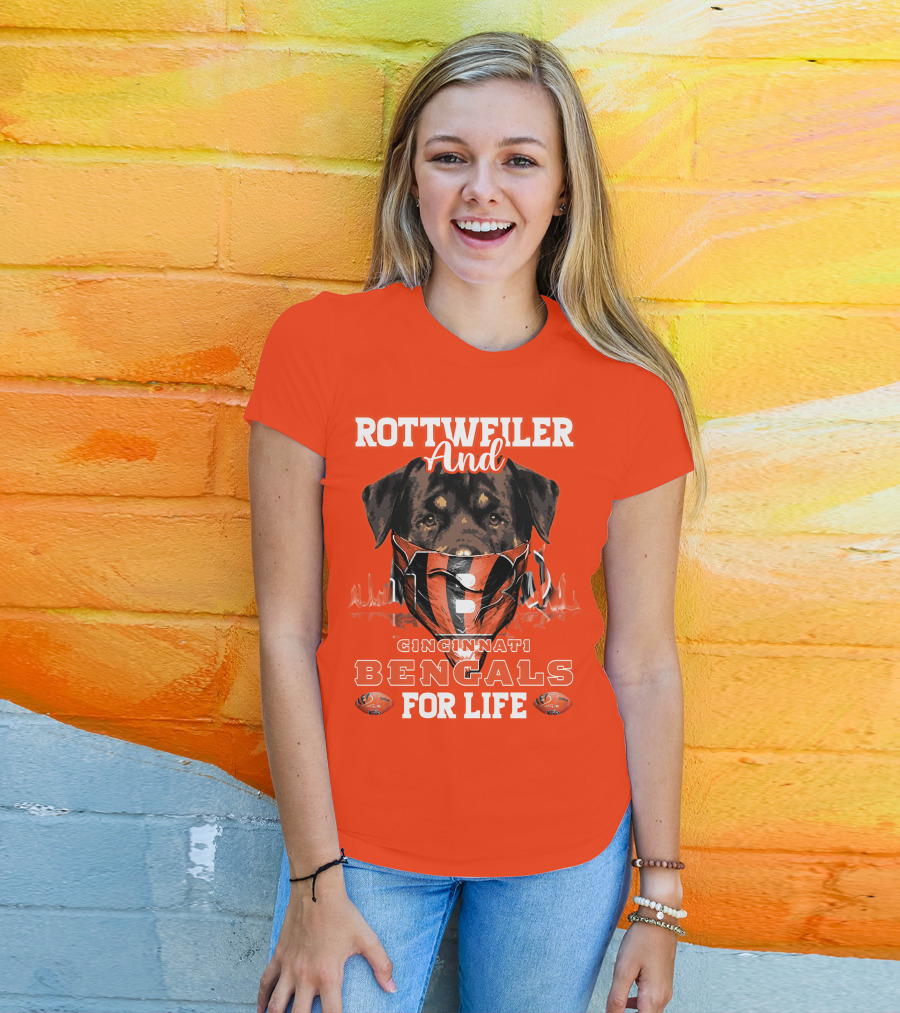 Rottweiler And Cincinnati Bengals For Life T-Shirt