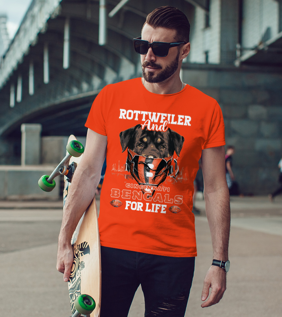 Rottweiler And Cincinnati Bengals For Life T-Shirt