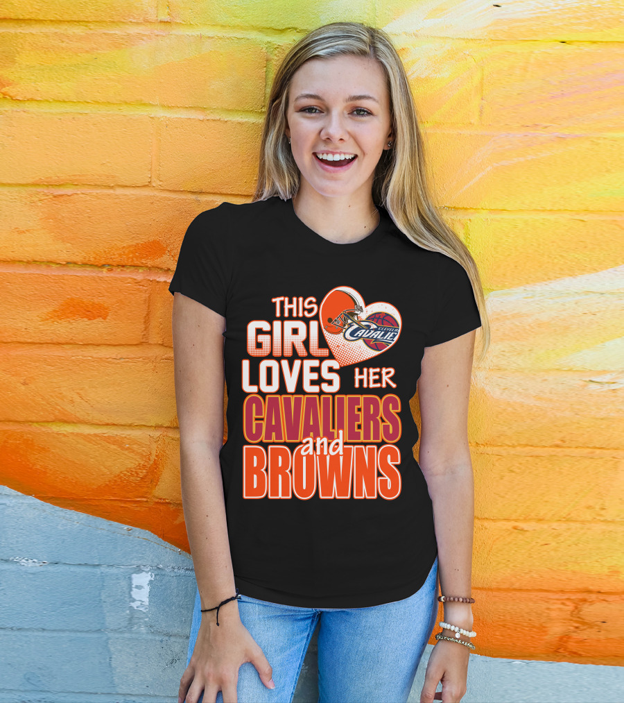This Girl Loves Her Cleveland Cavaliers And Browns T-Shirt