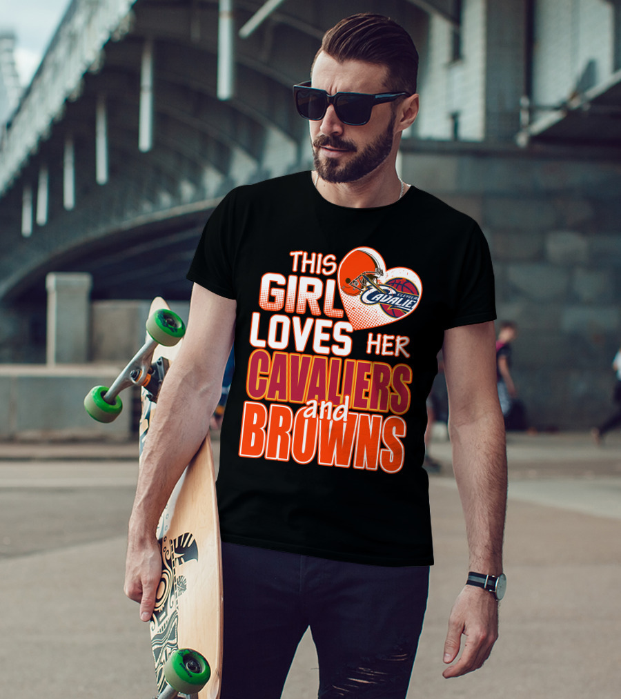 This Girl Loves Her Cleveland Cavaliers And Browns T-Shirt