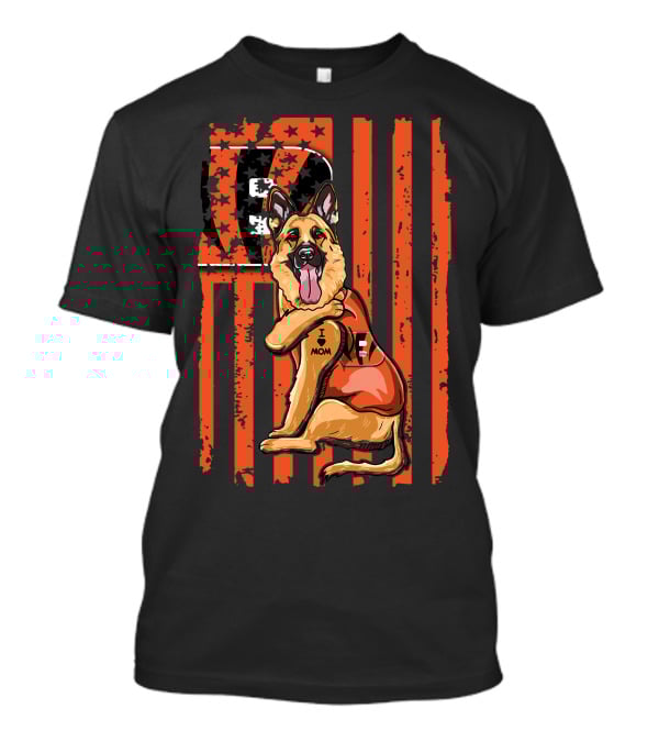 German Shepherd I Love Mom Cincinnati Bengals American Flag T-Shirt