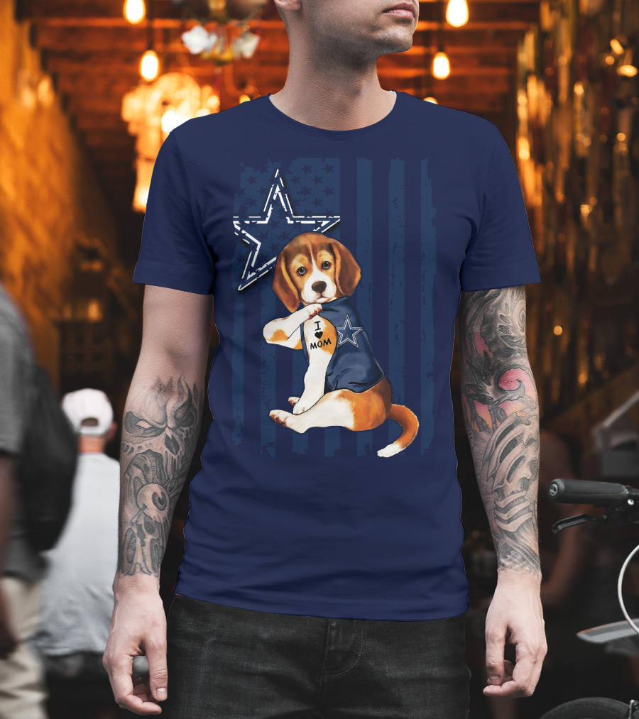 Beagle I Love Mom Dallas Cowboys Star Football Fans T-Shirt