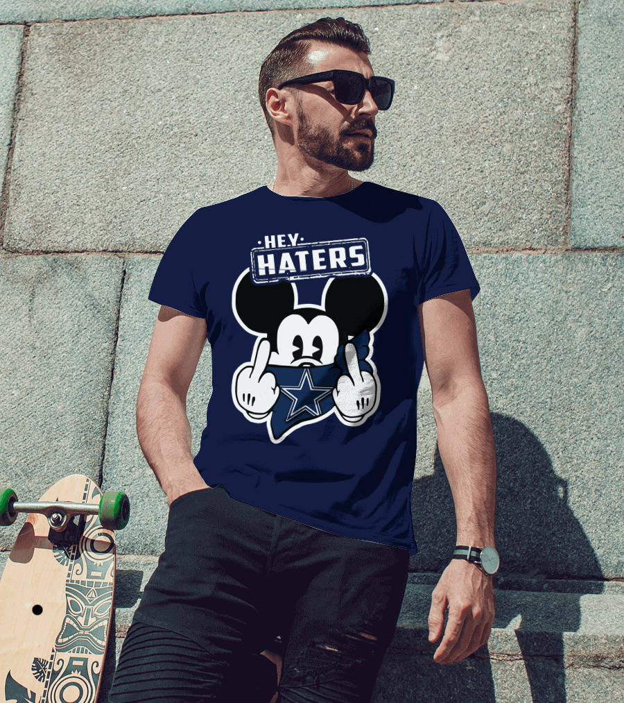 Hey Haters Mick Dallas Cowboys T-Shirt