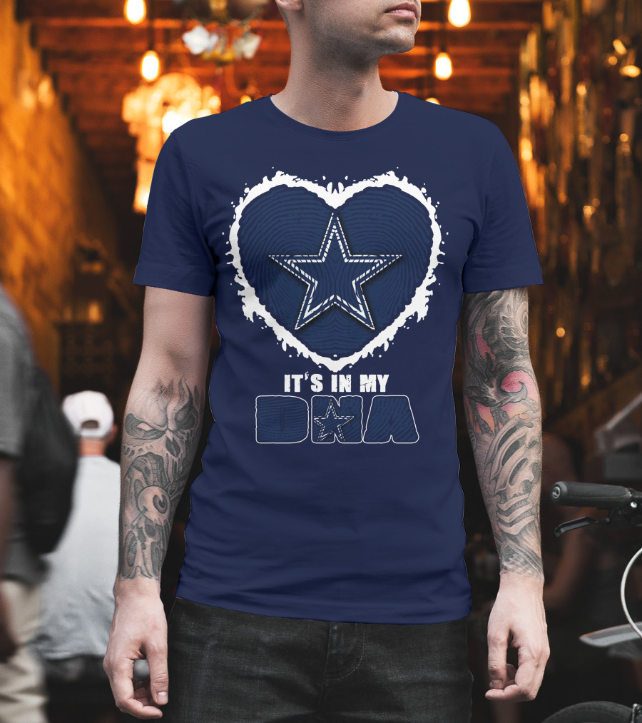 It's In My DNA Dallas Cowboys Star Heart T-Shirt