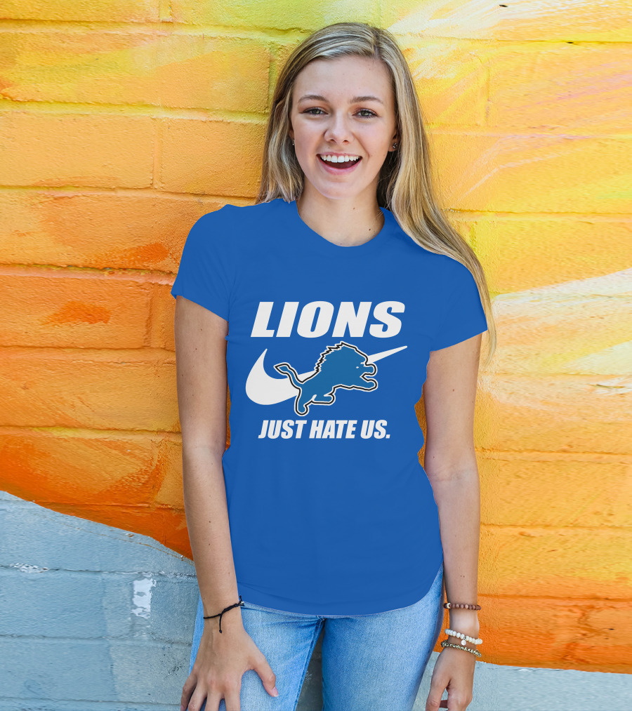 Lions Just Hate Us Detroit T-Shirt