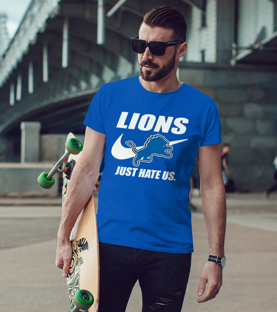 Lions Just Hate Us Detroit T-Shirt