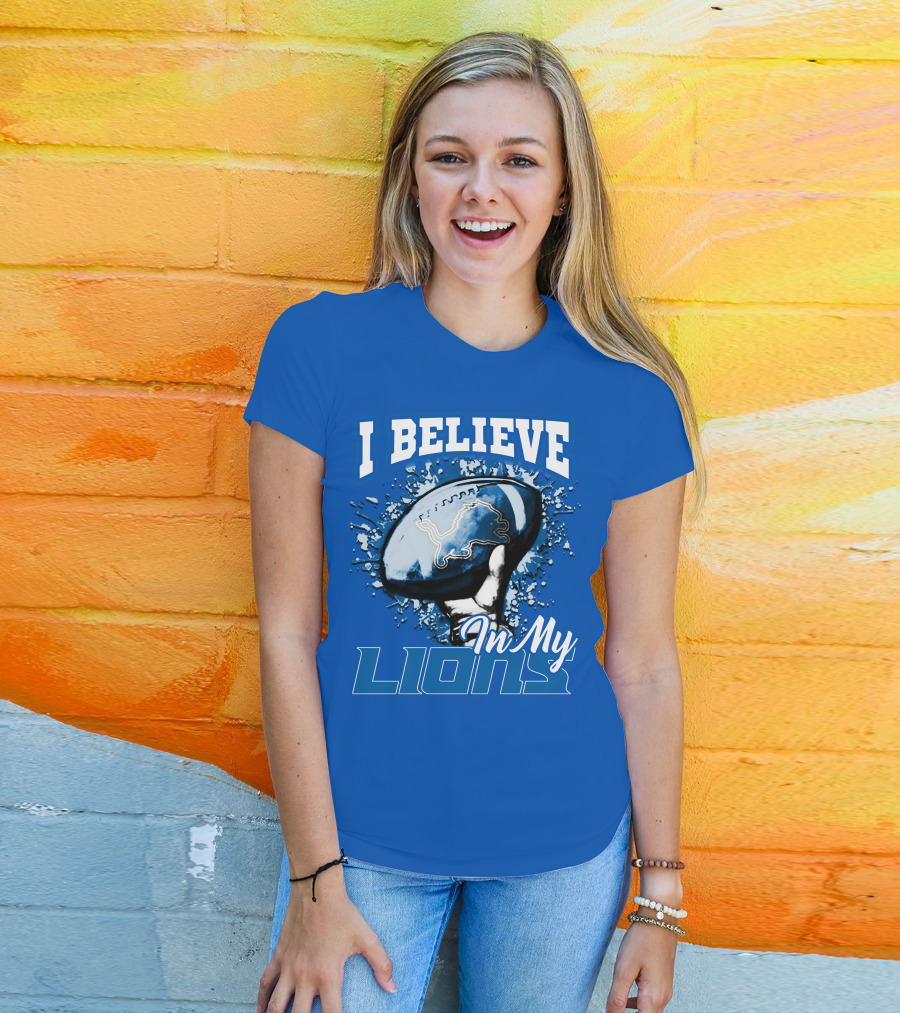 I Believe In My Detroit Lions T-Shirt