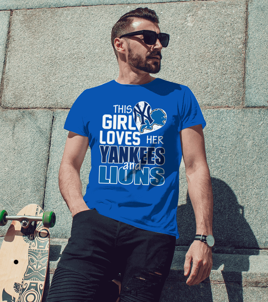 This Girl Loves Her Yankees And Lions T-Shirt