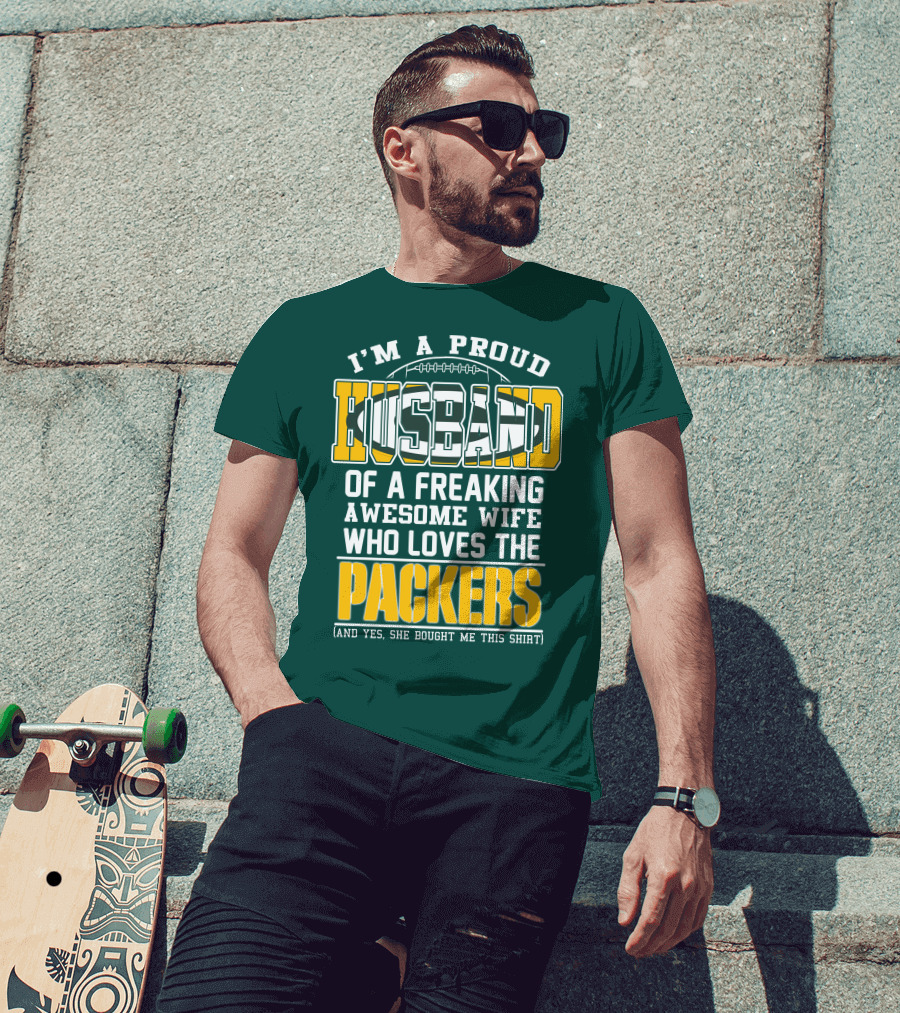 I'm A Proud Husband Of A Freaking Awesome Wife Who Loves The Packers T-Shirt
