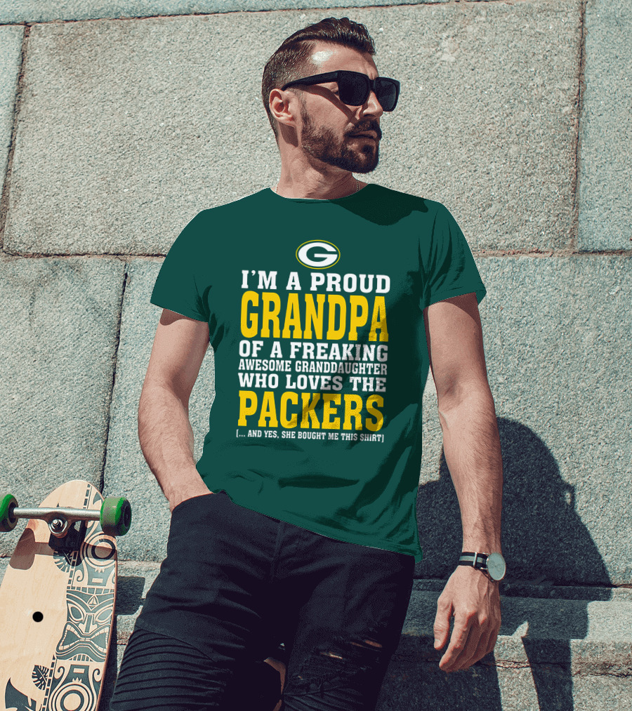 I'm A Proud Grandpa Of A Freaking Awesome Granddaughter Who Loves The Packers T-Shirt