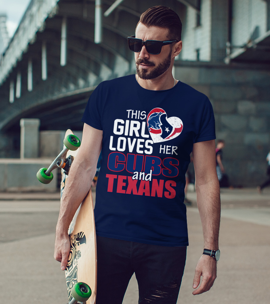 This Girl Loves Her Cubs And Texans T-Shirt