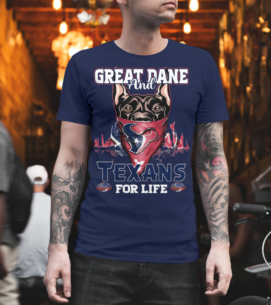 Great Dane And Texans For Life T-Shirt