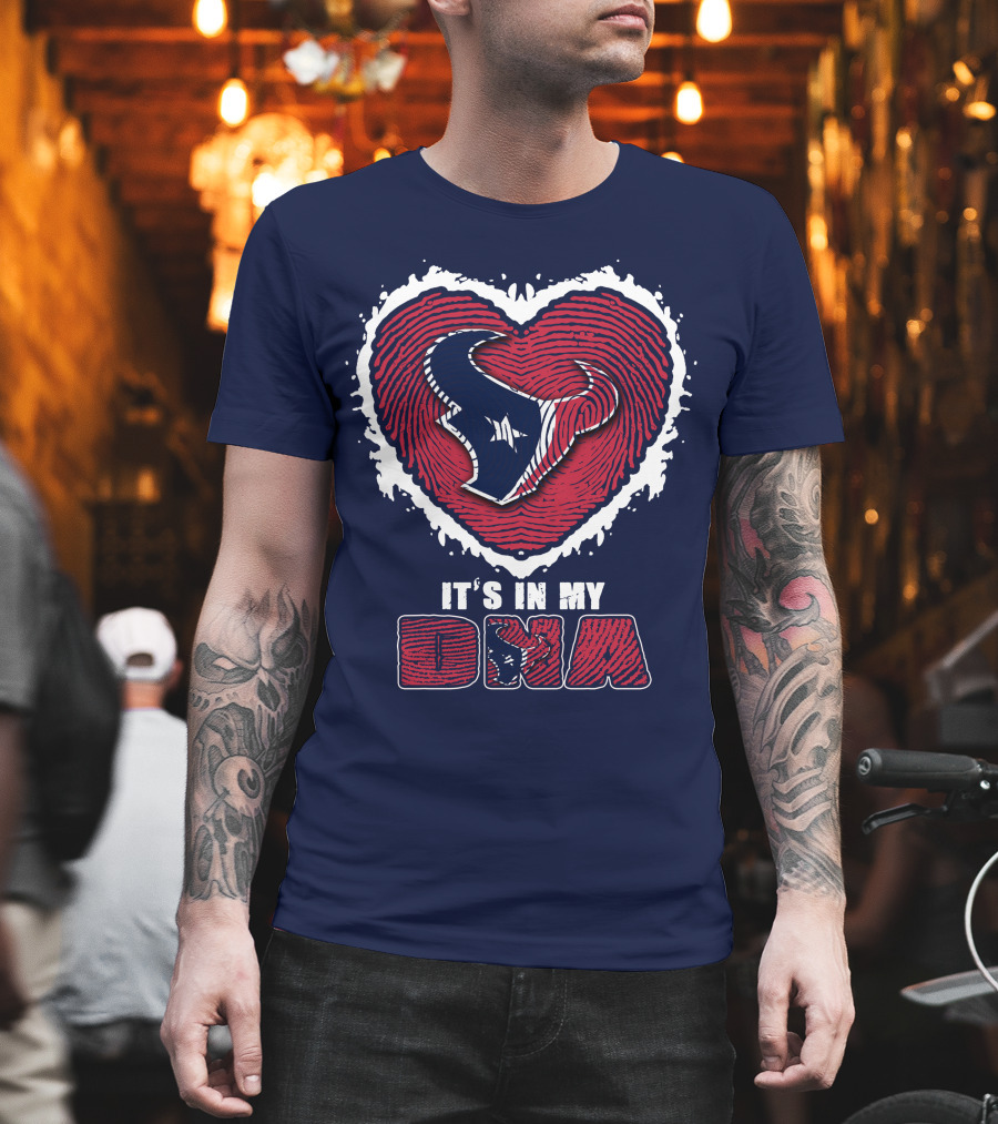 It's In My DNA Houston Texans Heart T-Shirt