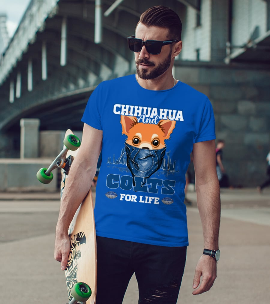 Chihuahua And Colts For Life Indianapolis T-Shirt