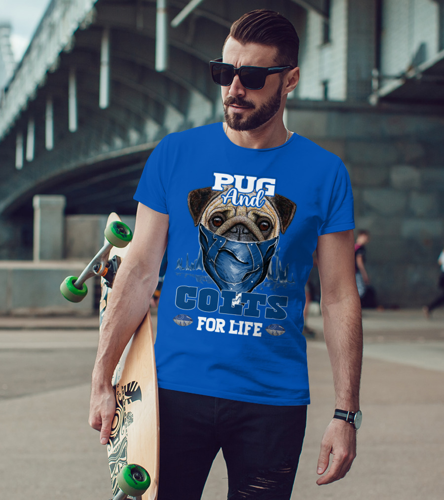 Pug And Colts For Life Indianapolis Colts T-Shirt