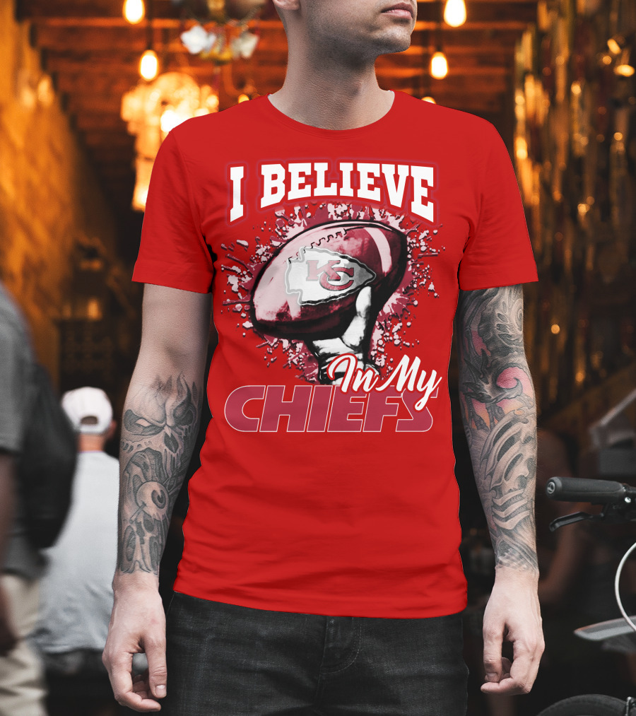 I Believe In My Kansas City Chiefs Football T-Shirt