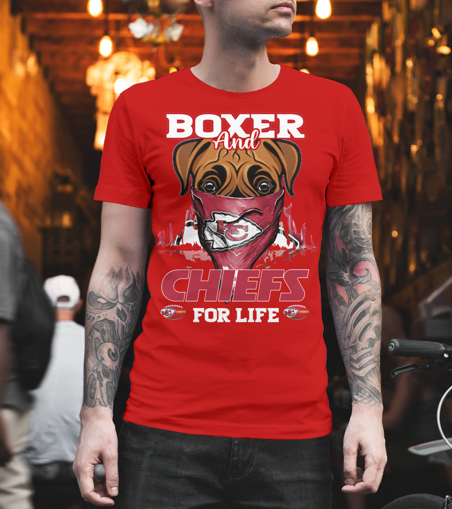 Boxer And Kansas City Chiefs For Life T-Shirt